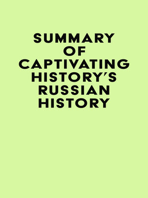 cover image of Summary of Captivating History's Russian History
